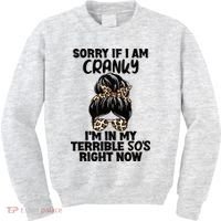 Wo Sorry If I Am Cranky I'm In My Terrible 50'S Right Now Kids Sweatshirt thumb 0
