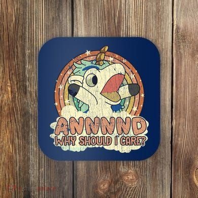 Why Should I Care Unicorn Lover Magical Funny Coaster