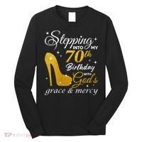 Wo Stepping Into My 70th Birthday With God's Grace And Mercy Long Sleeve Shirt thumb 0