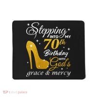 Wo Stepping Into My 70th Birthday With God's Grace And Mercy Mousepad thumb 0