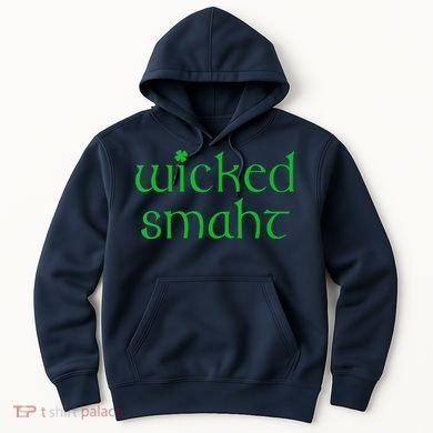 Wicked Smart Irish Boston Funny St Patricks Day Hoodie