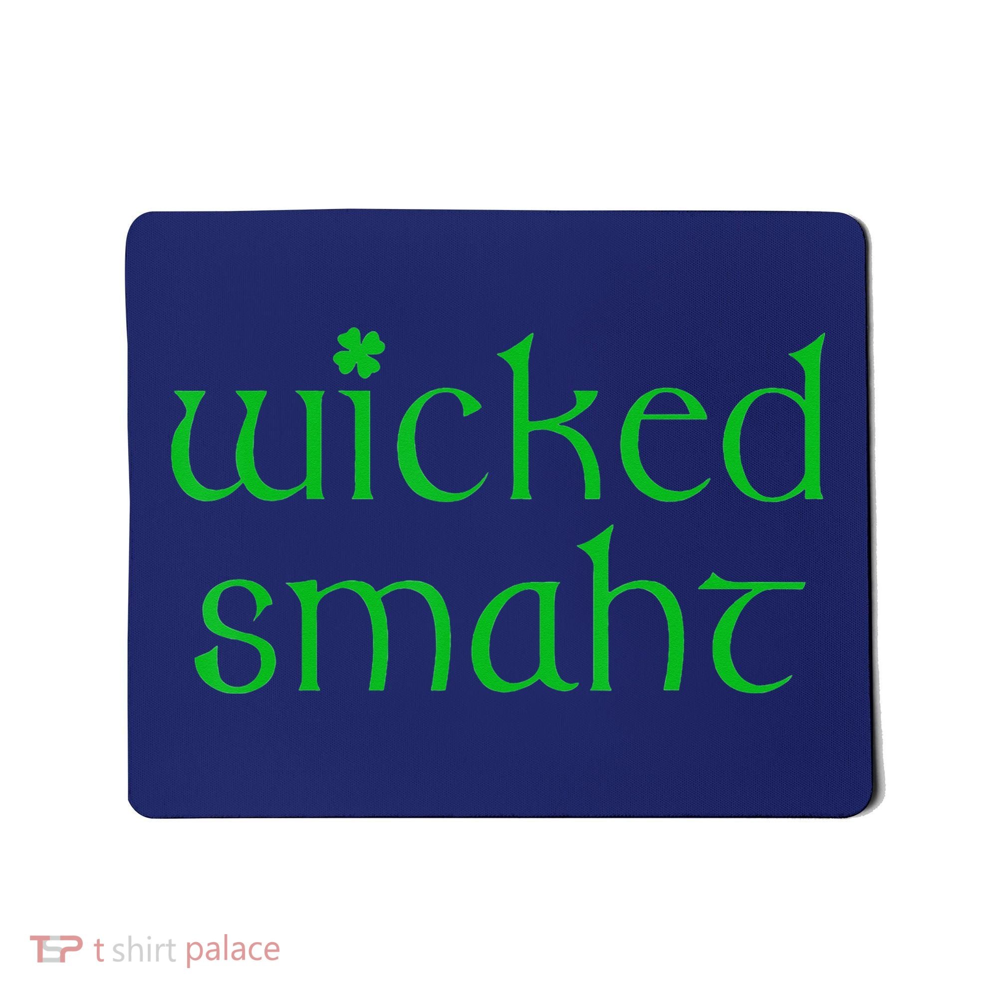 Wicked Smart Irish Boston Funny St Patricks Day Mousepad