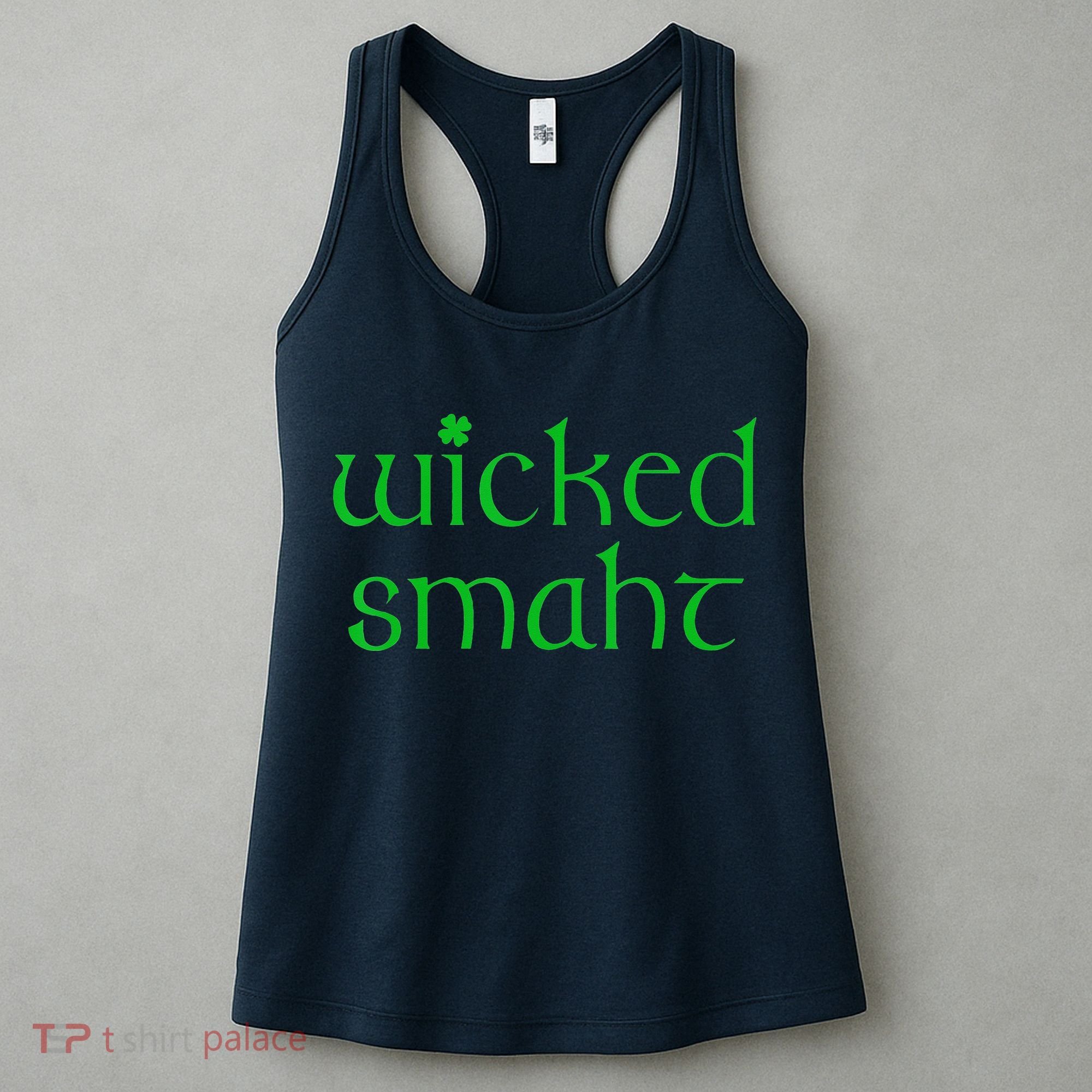Wicked Smart Irish Boston Funny St Patricks Day Women's Tank Top