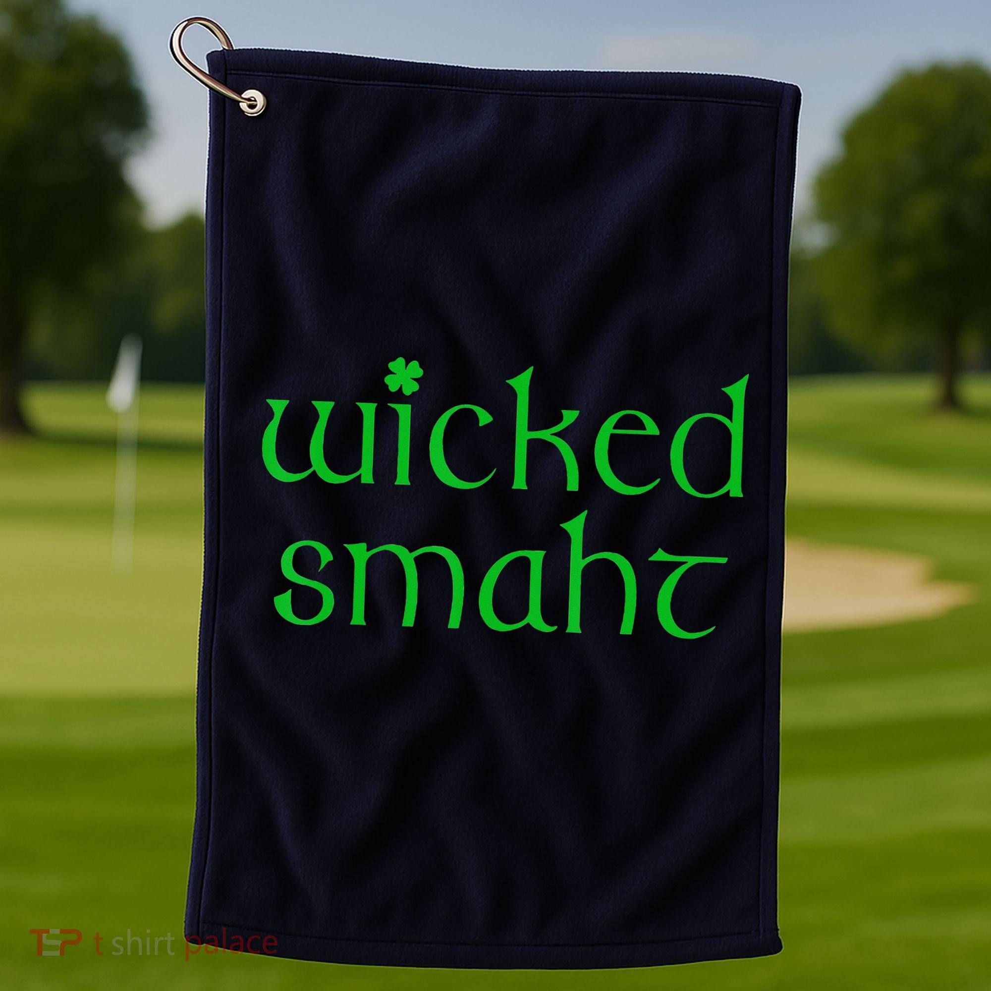 Wicked Smart Irish Boston Funny St Patricks Day Golf Towel