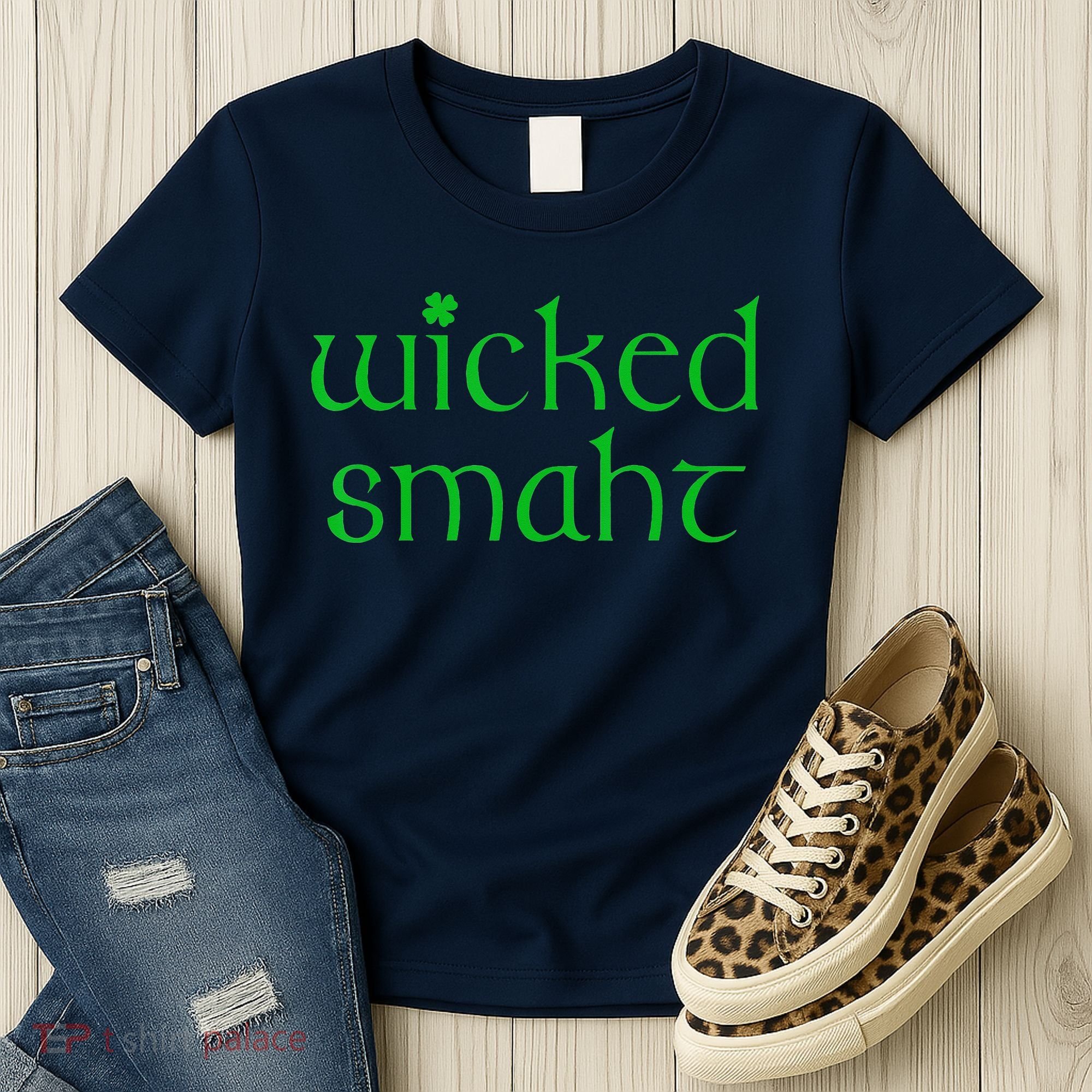 Wicked Smart Irish Boston Funny St Patricks Day Women's T-Shirt
