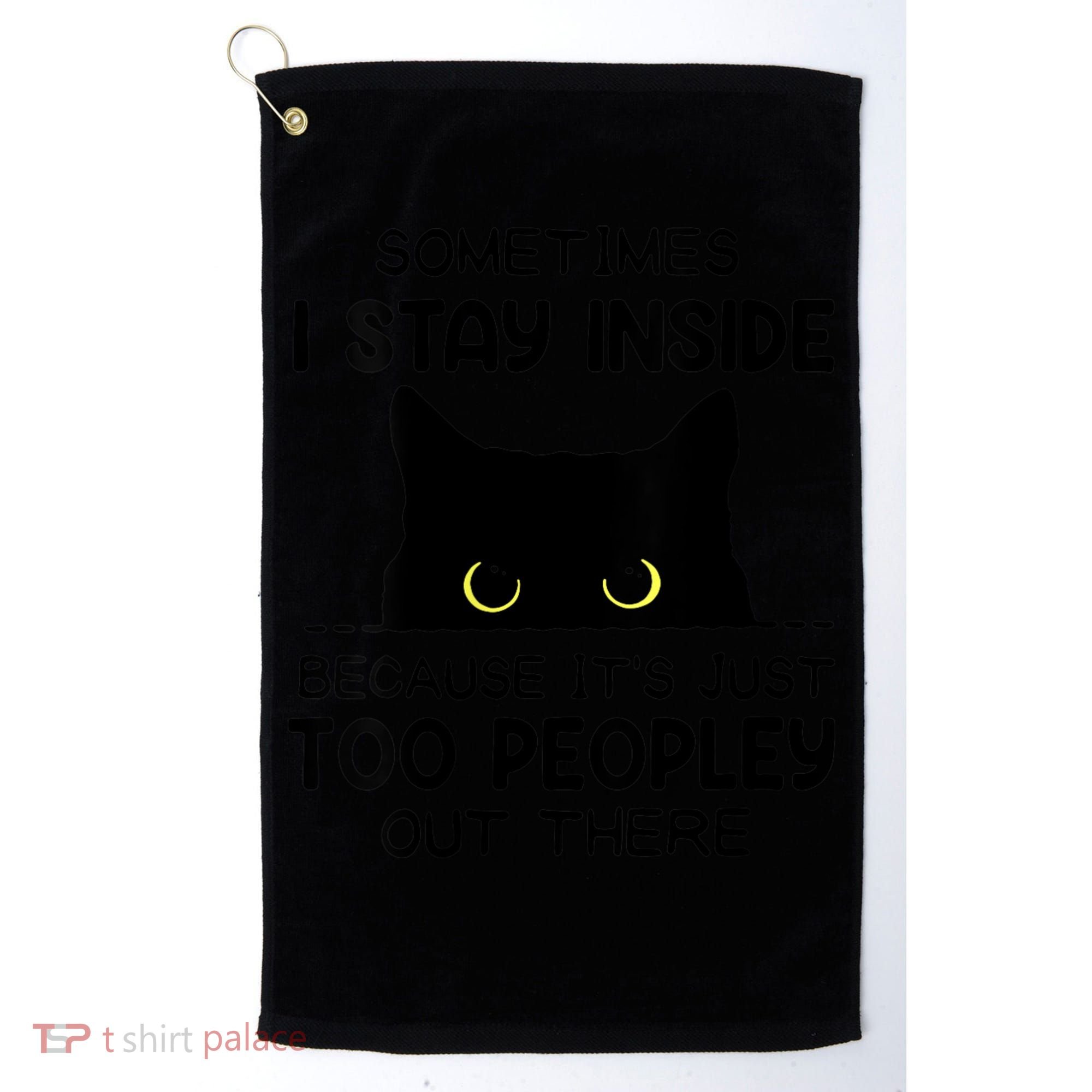 Womens Sometimes I Stay Inside It's Too Peopley Out There Bleached Golf Towel