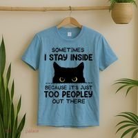 Womens Sometimes I Stay Inside It's Too Peopley Out There Bleached T-Shirt thumb 2