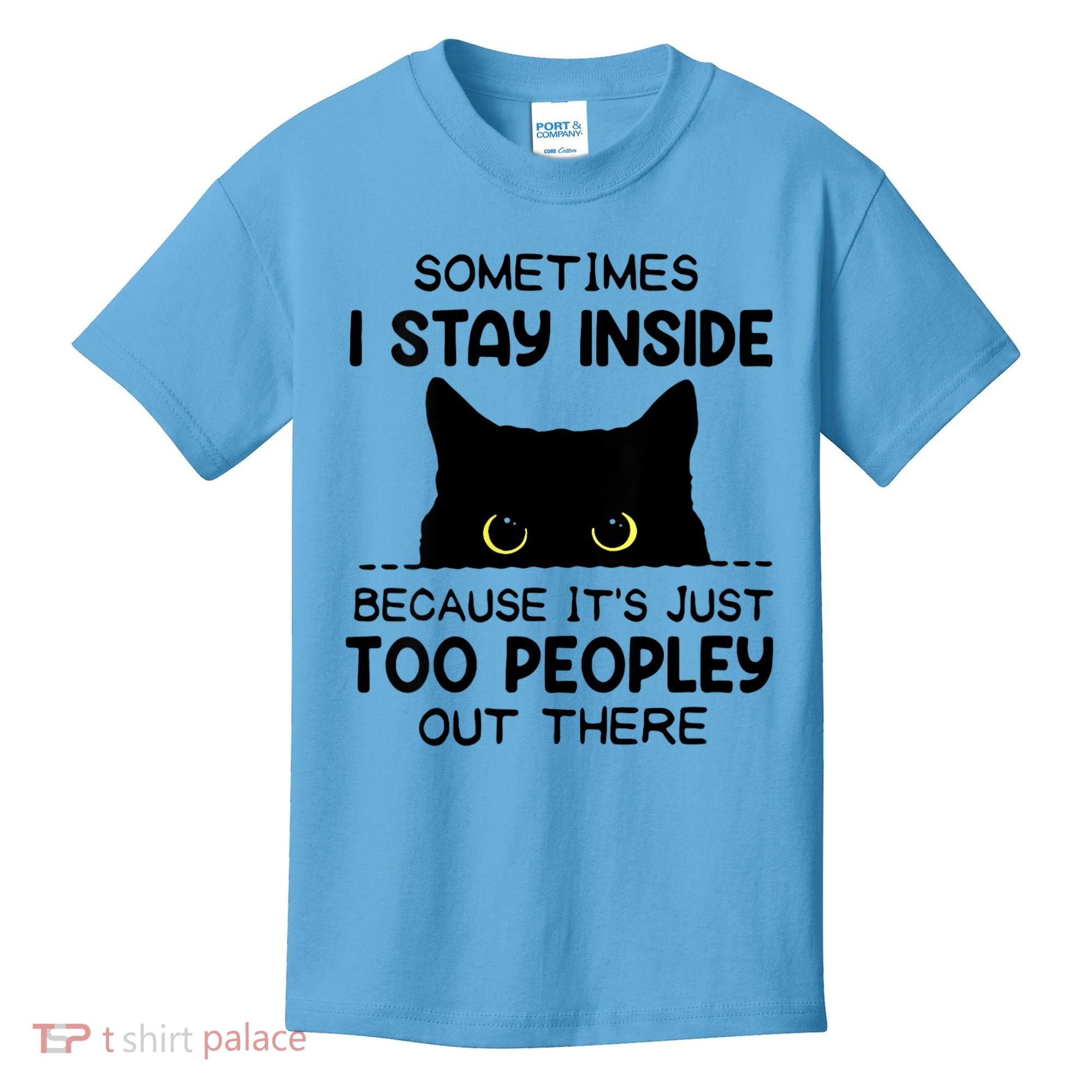 Womens Sometimes I Stay Inside It's Too Peopley Out There Bleached Kids T-Shirt
