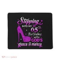 Wo Stepping Into My 65th Birthday With God's Grace & Mercy Mousepad thumb 0