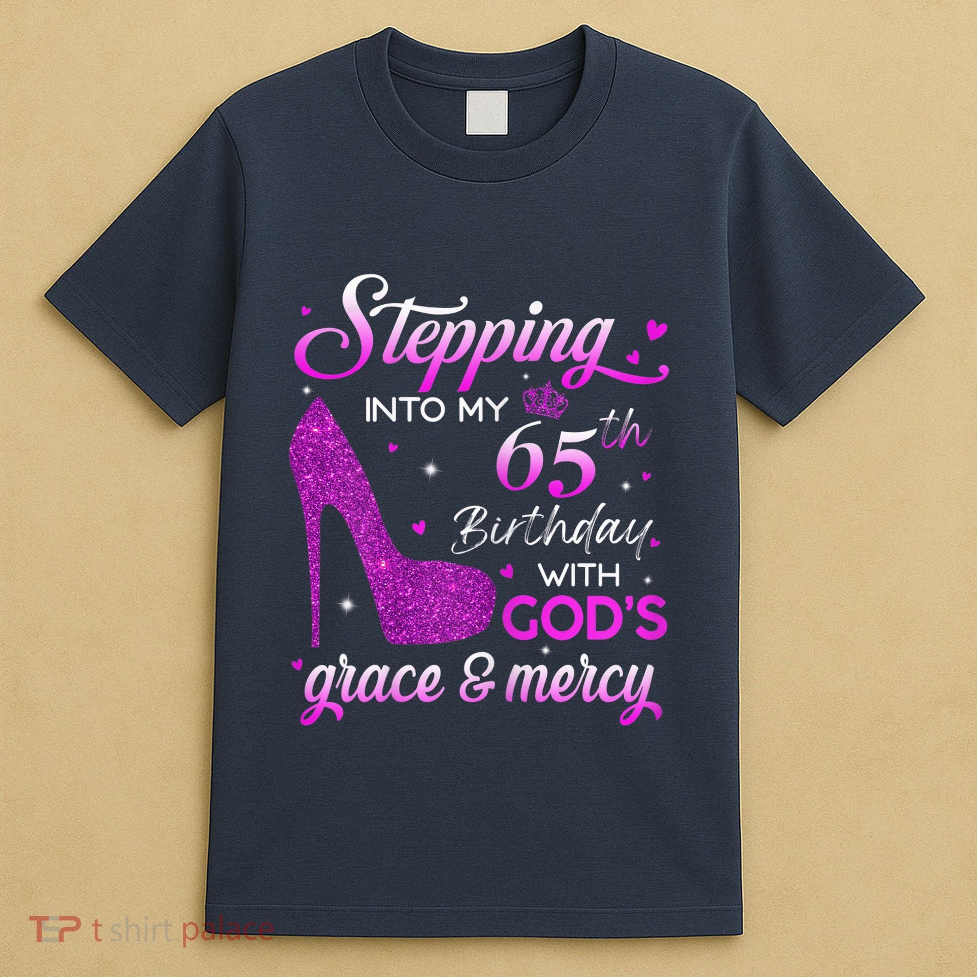 Wo Stepping Into My 65th Birthday With God's Grace & Mercy T-Shirt