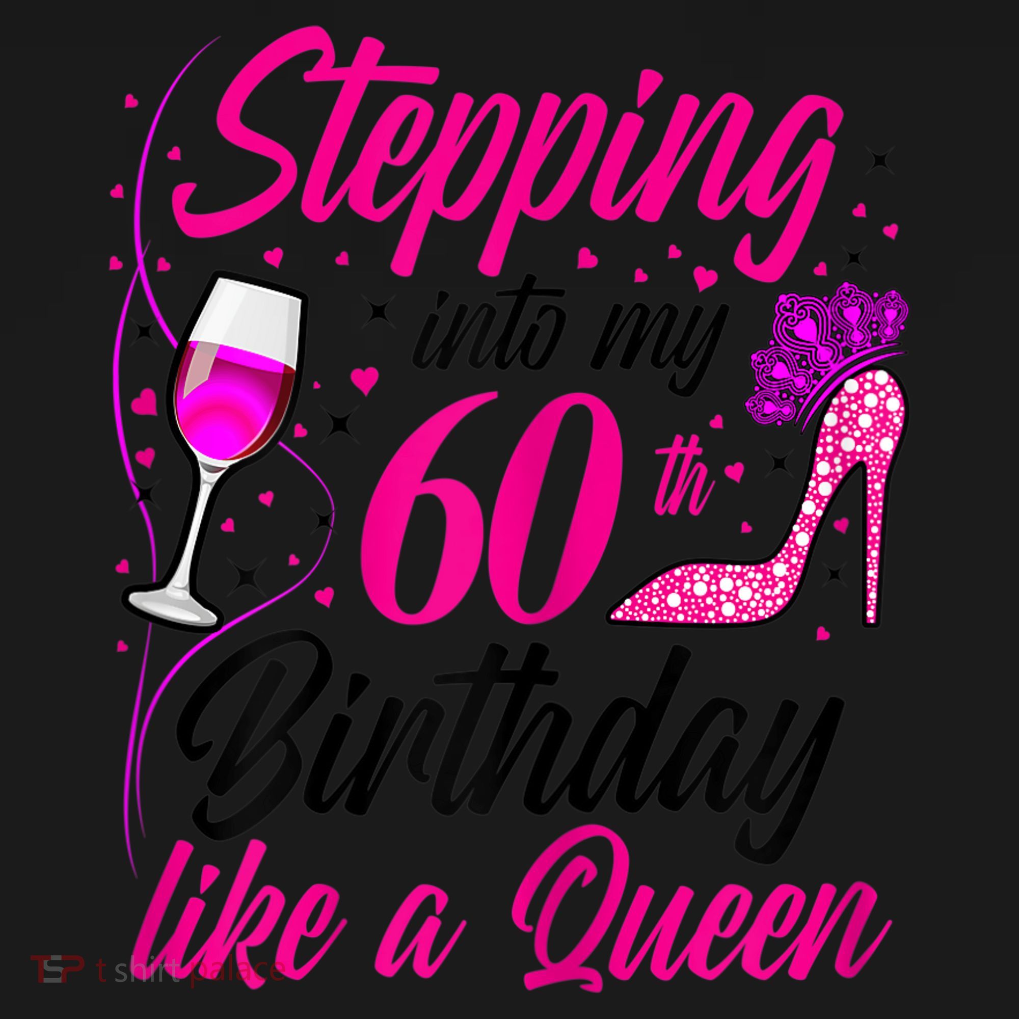 WoM.e.ns Stepping into my 60th Birthday like a Queen I 60th Birthday Sweatshirt