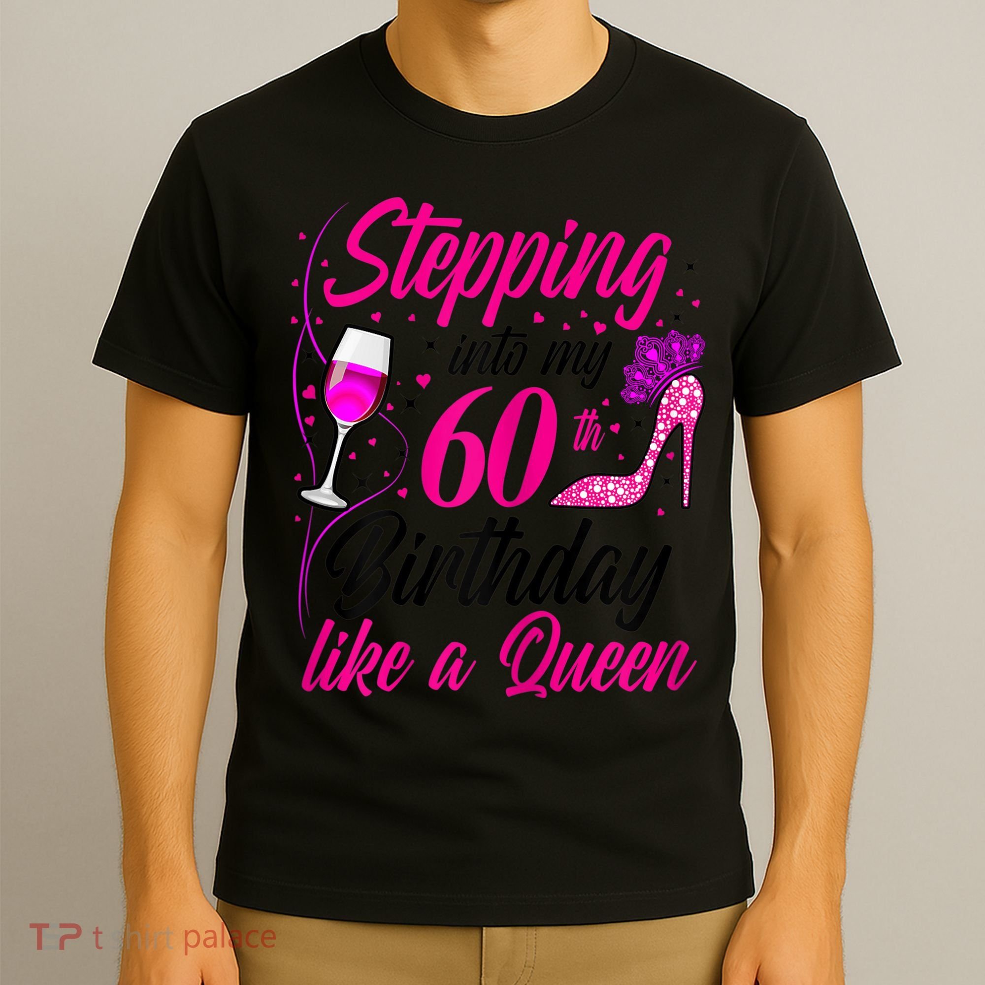 WoM.e.ns Stepping into my 60th Birthday like a Queen I 60th Birthday T-Shirt