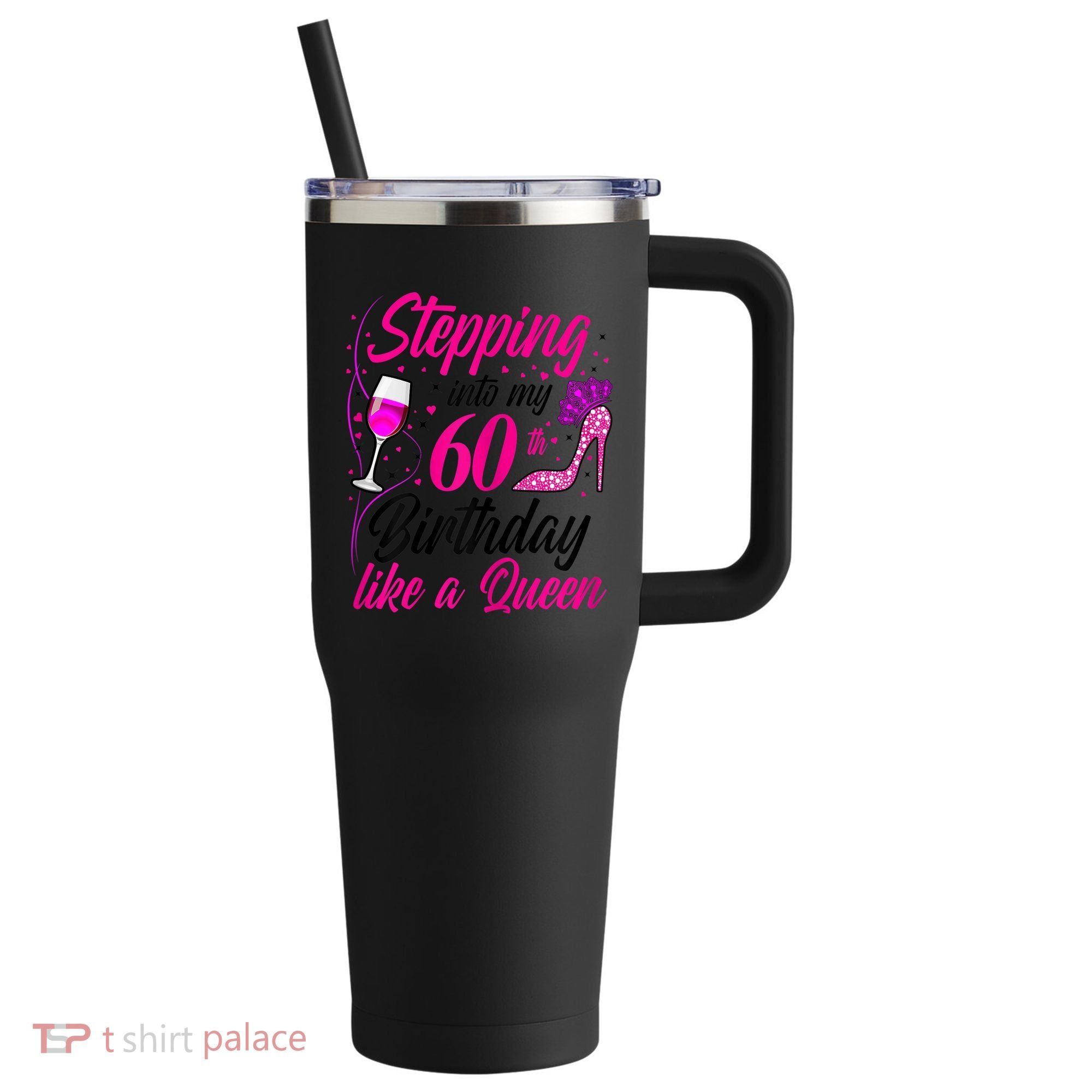 WoM.e.ns Stepping into my 60th Birthday like a Queen I 60th Birthday 40oz Vacuum Insulated Stainless Steel Travel Tumbler