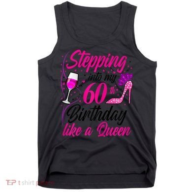WoM.e.ns Stepping into my 60th Birthday like a Queen I 60th Birthday Tank Top