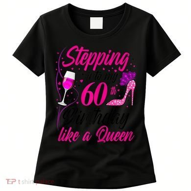 WoM.e.ns Stepping into my 60th Birthday like a Queen I 60th Birthday Women's T-Shirt