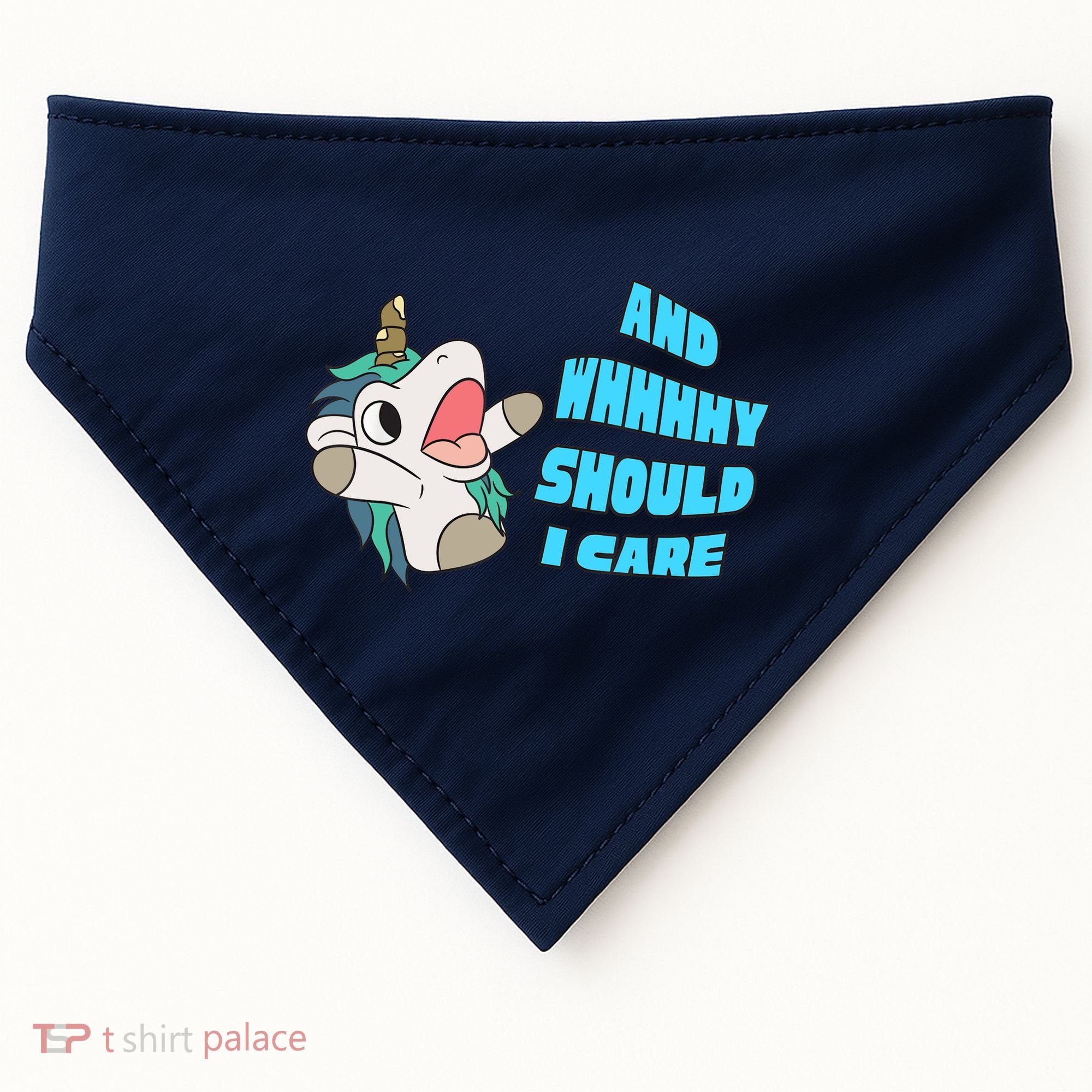 WHY SHOULD I CARE UNICORN GIFTS FUNNY SARCASTIC USA-Made Doggie Bandana