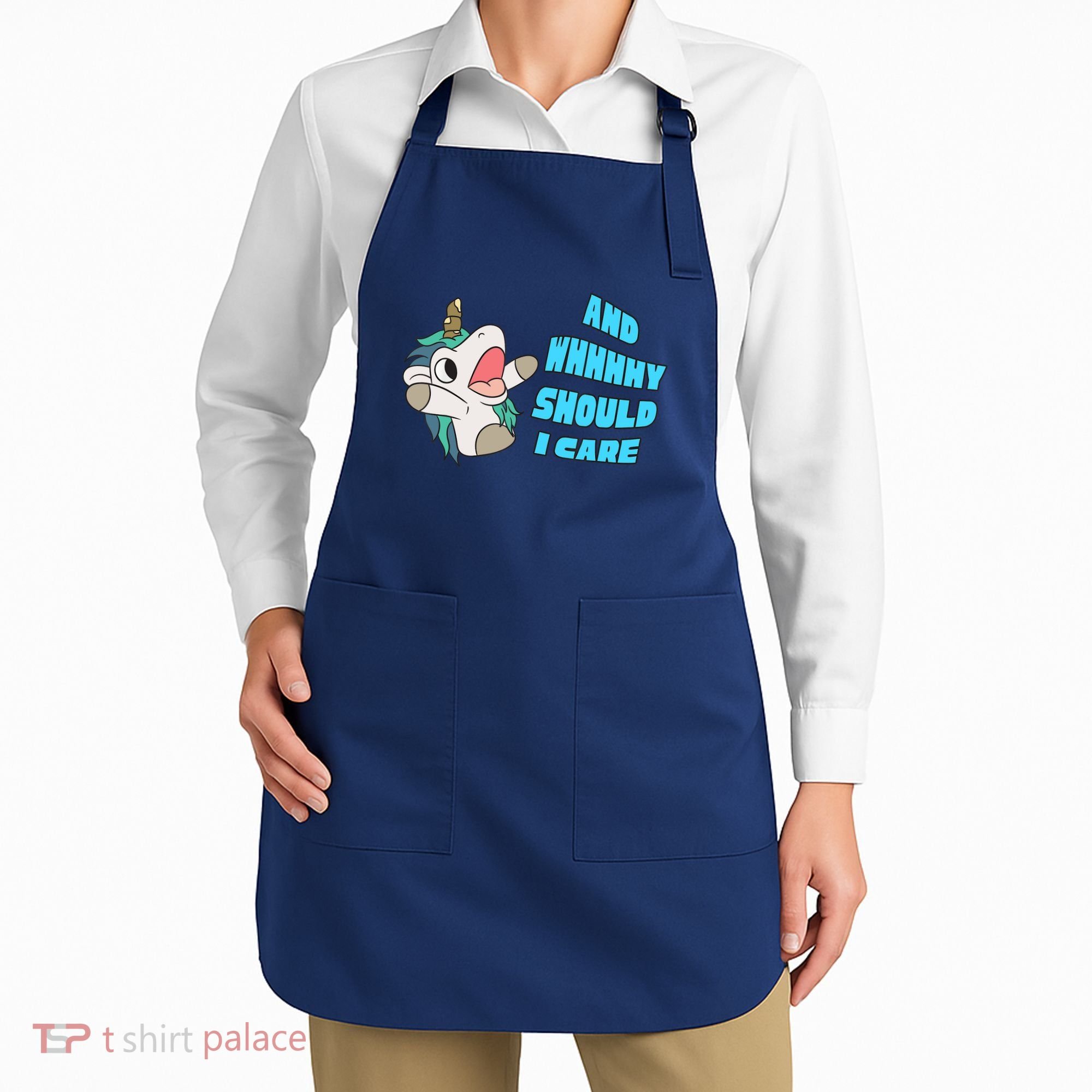 WHY SHOULD I CARE UNICORN GIFTS FUNNY SARCASTIC Apron