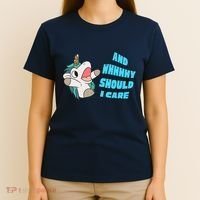 WHY SHOULD I CARE UNICORN GIFTS FUNNY SARCASTIC T-Shirt thumb 4