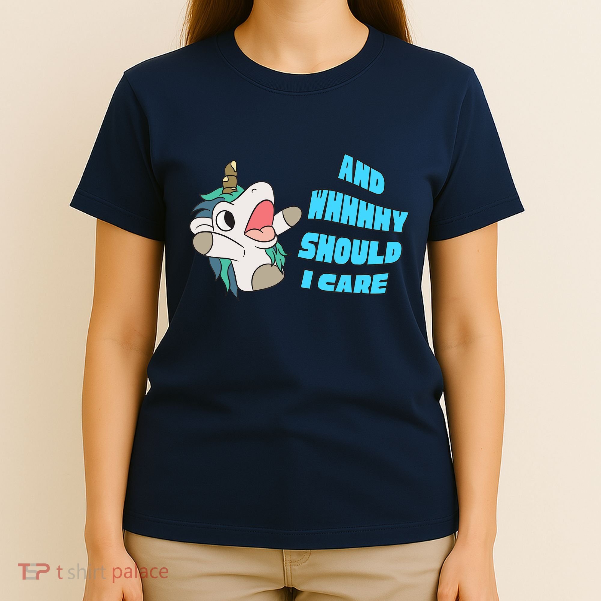 WHY SHOULD I CARE UNICORN GIFTS FUNNY SARCASTIC T-Shirt