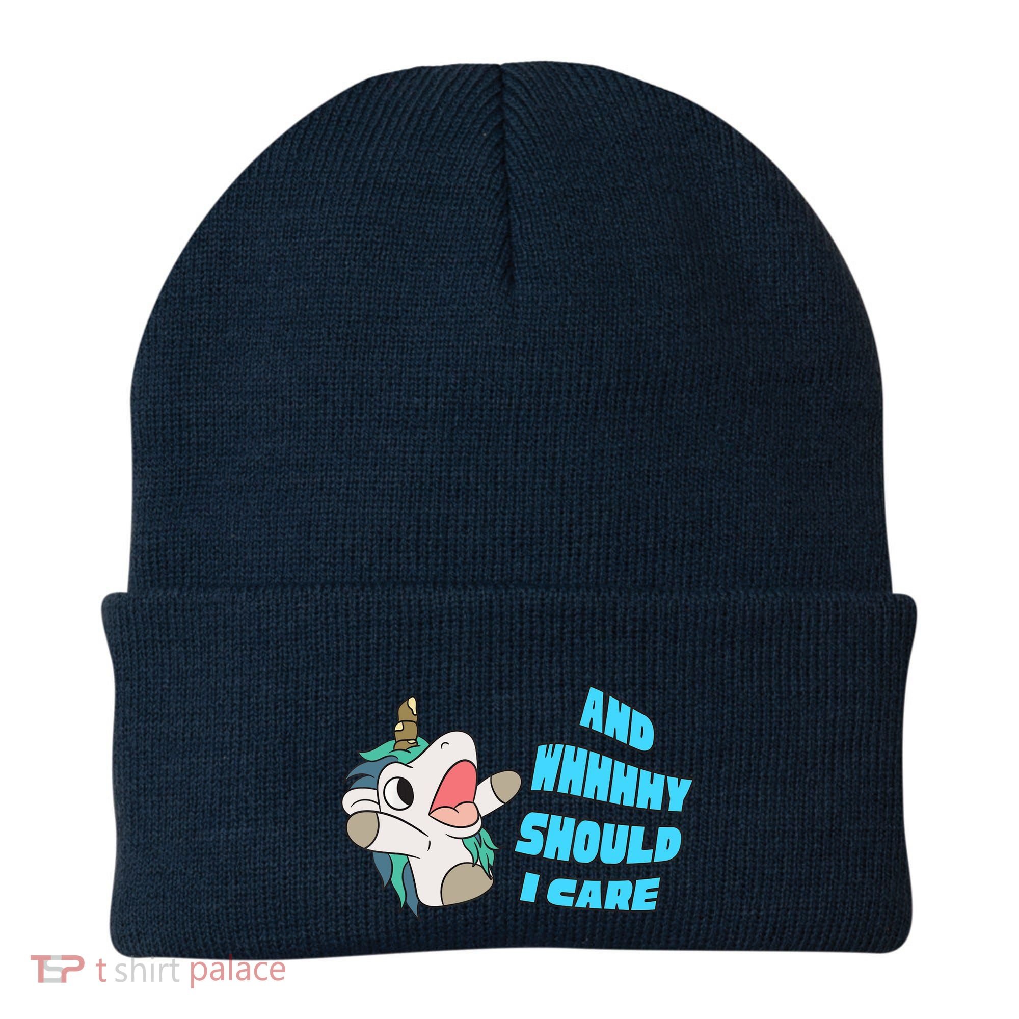 WHY SHOULD I CARE UNICORN GIFTS FUNNY SARCASTIC Beanie