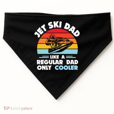 Water Sport Jet Ski Dad Like A Regular Dad Only Cooler Gift USA-Made Doggie Bandana