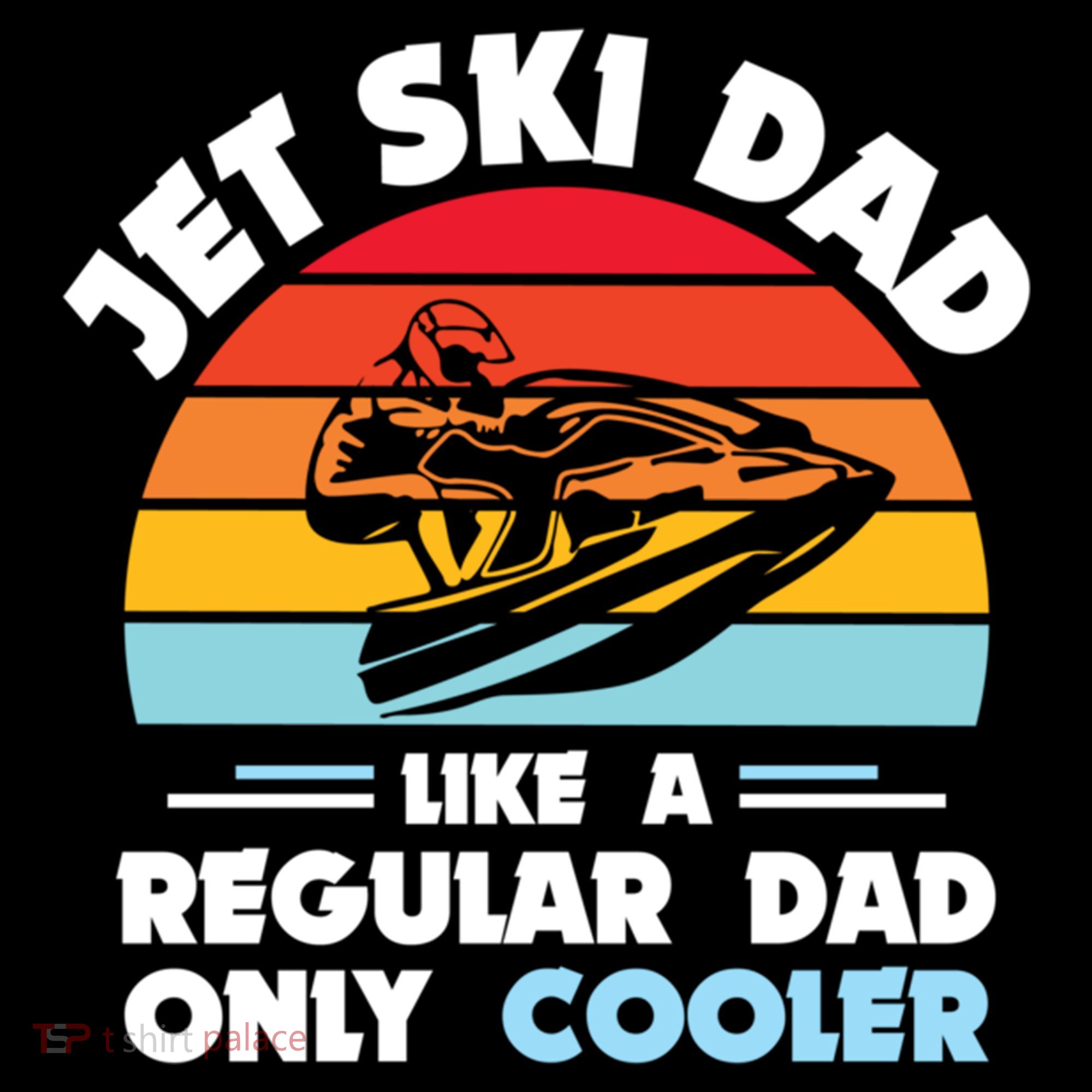 Water Sport Jet Ski Dad Like A Regular Dad Only Cooler Gift Coffee Mug
