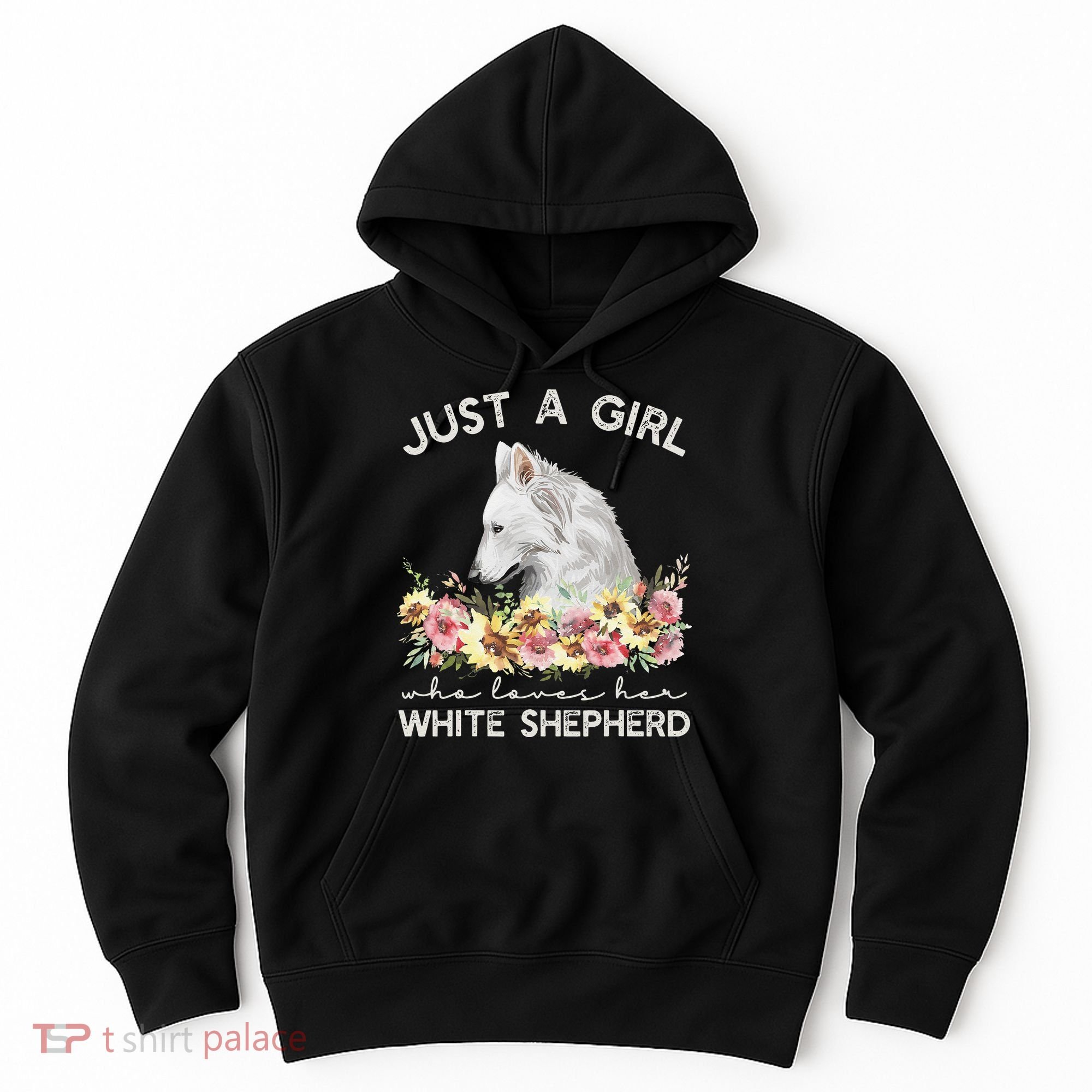 White Shepherd Just A White German Shepherd Dog Hoodie