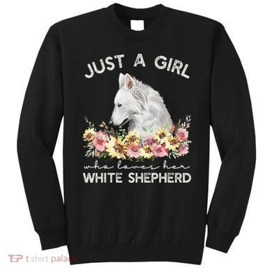 White Shepherd Just A White German Shepherd Dog Sweatshirt