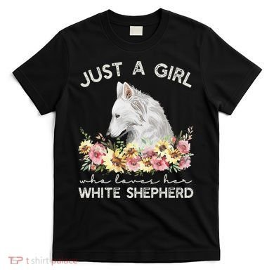 White Shepherd Just A White German Shepherd Dog T-Shirt