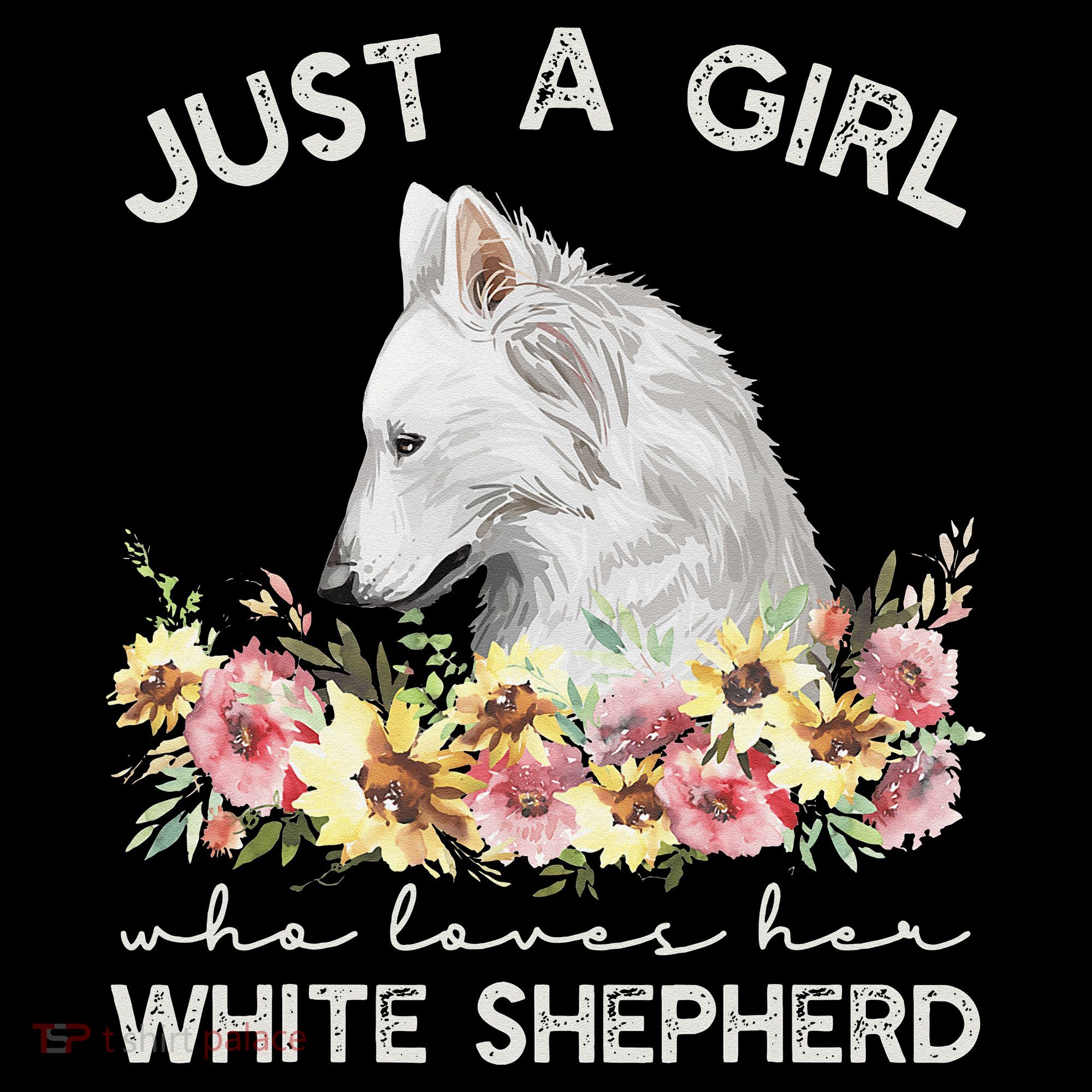 White Shepherd Just A White German Shepherd Dog T-Shirt