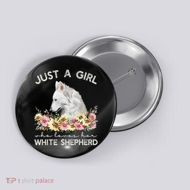 White Shepherd Just A White German Shepherd Dog Button