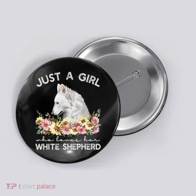 White Shepherd Just A White German Shepherd Dog Button