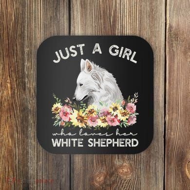 White Shepherd Just A White German Shepherd Dog Coaster