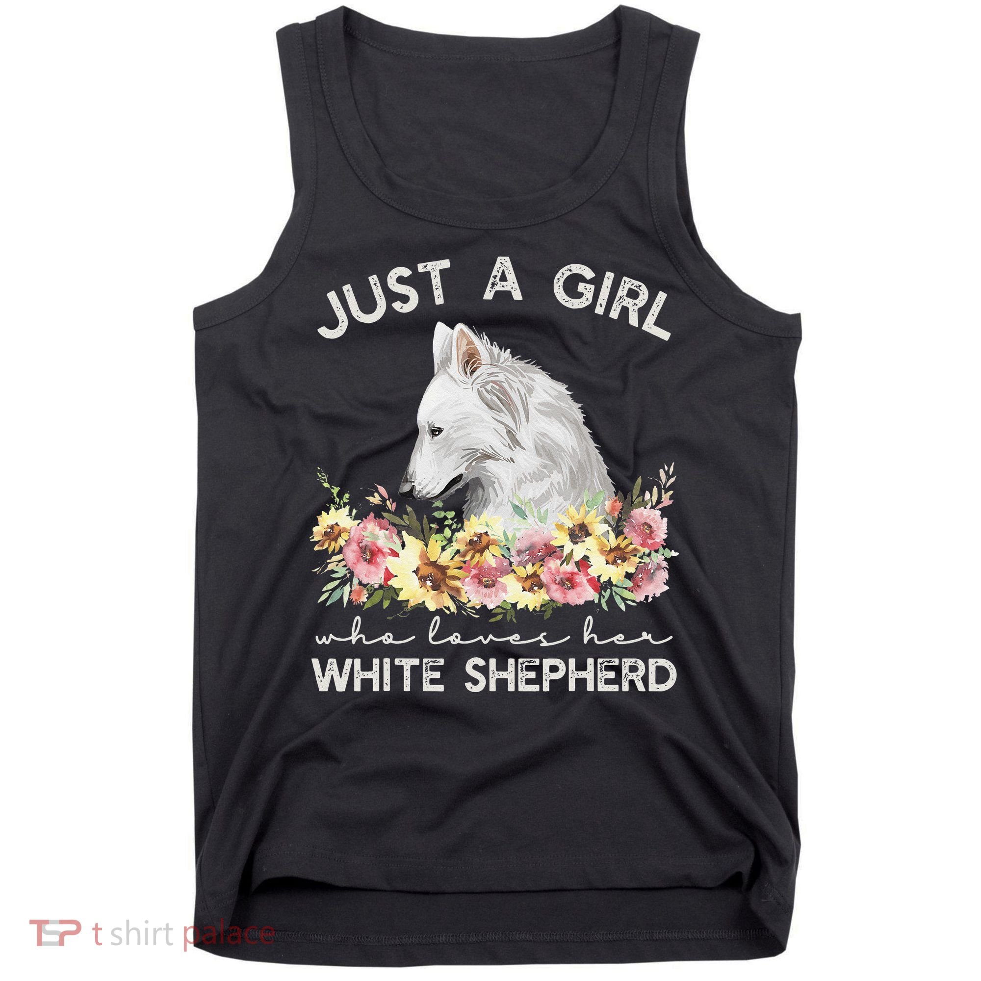 White Shepherd Just A White German Shepherd Dog Tank Top