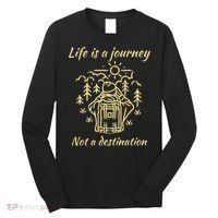 Wayward Son Life Is A Journey Hiking Camping Long Sleeve Shirt thumb 0
