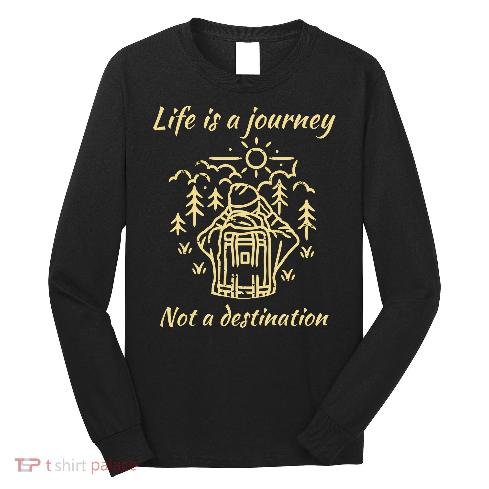 Wayward Son Life Is A Journey Hiking Camping Long Sleeve Shirt