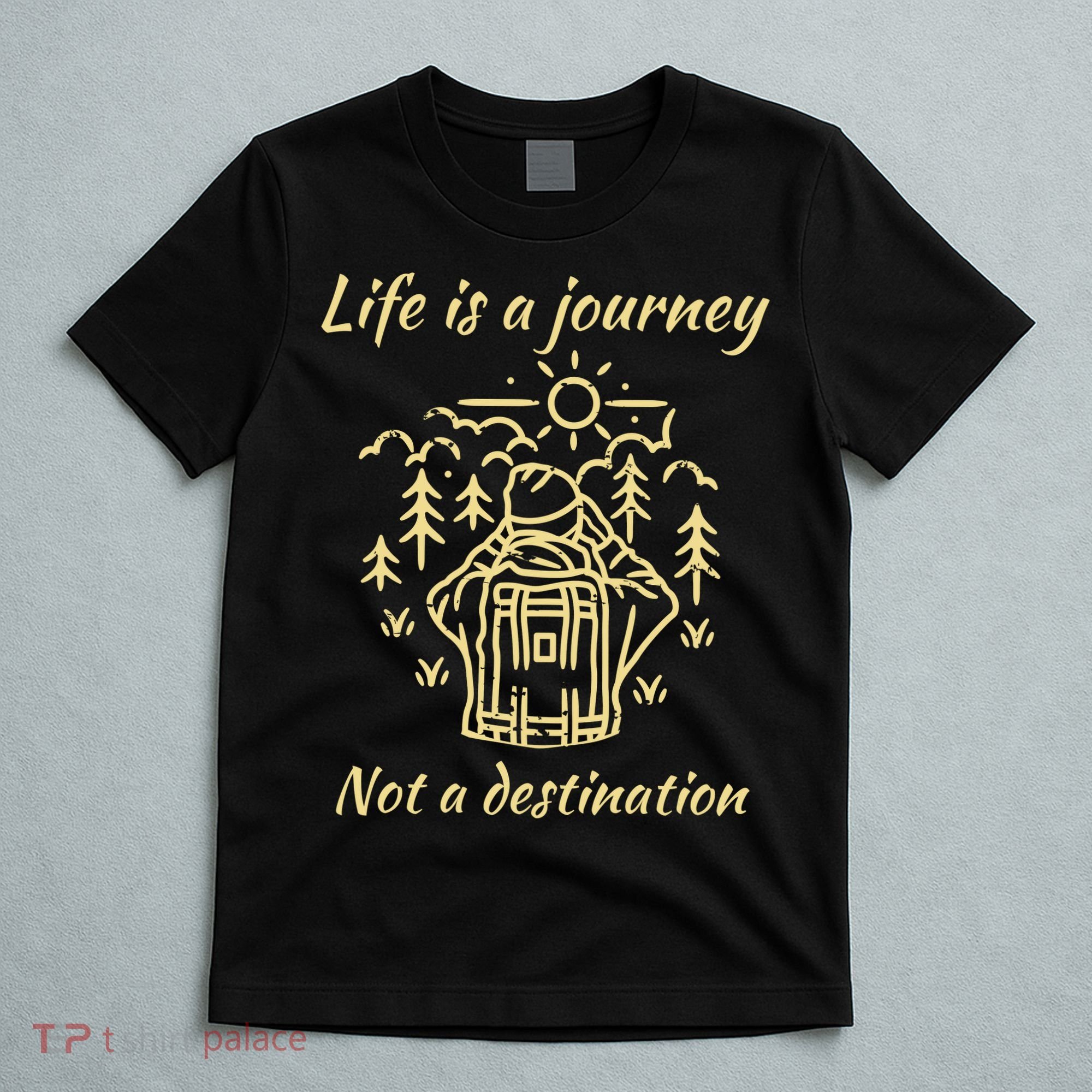 Wayward Son Life Is A Journey Hiking Camping T-Shirt