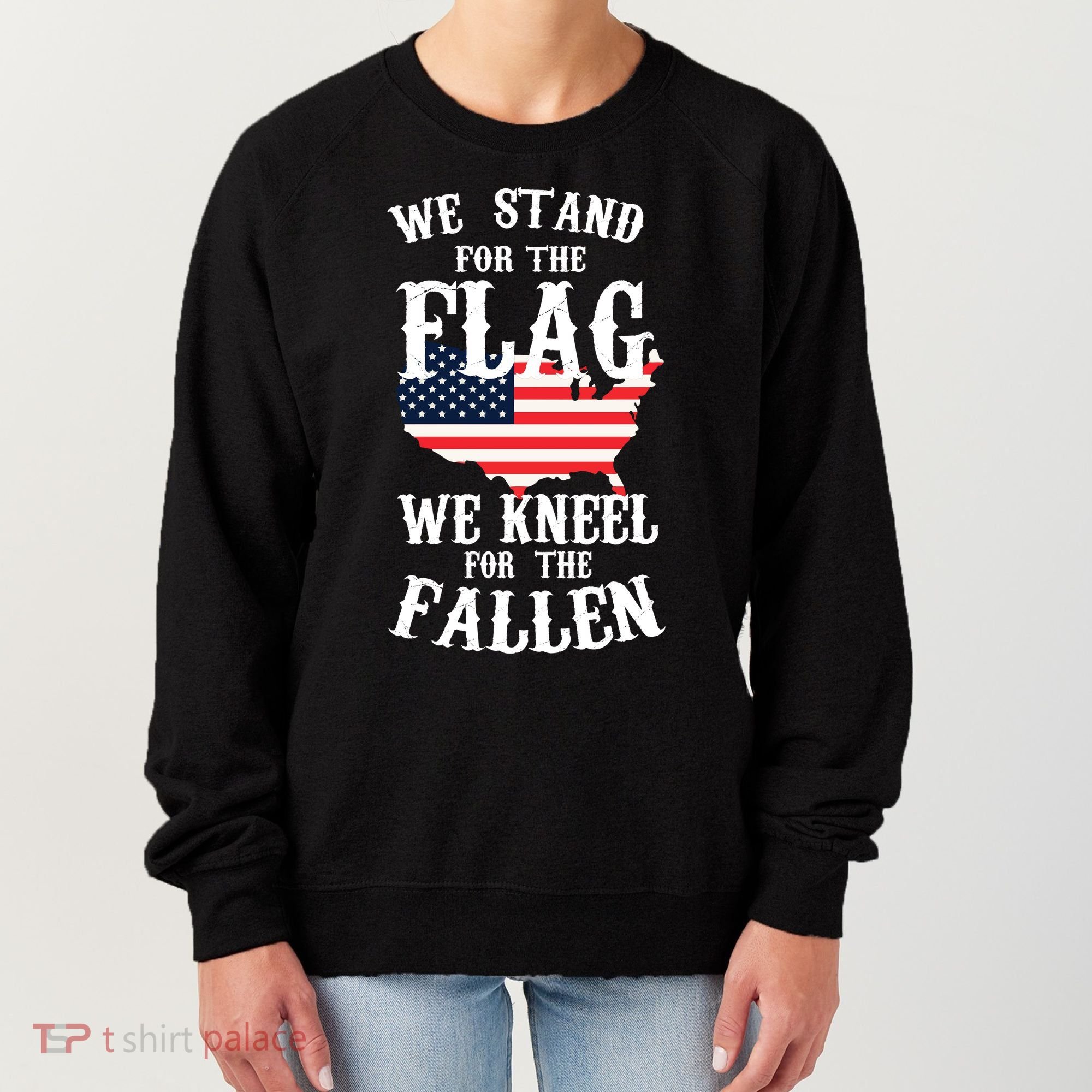 We Stand For The Flag Kneel For The Fallen Women's Sweatshirt