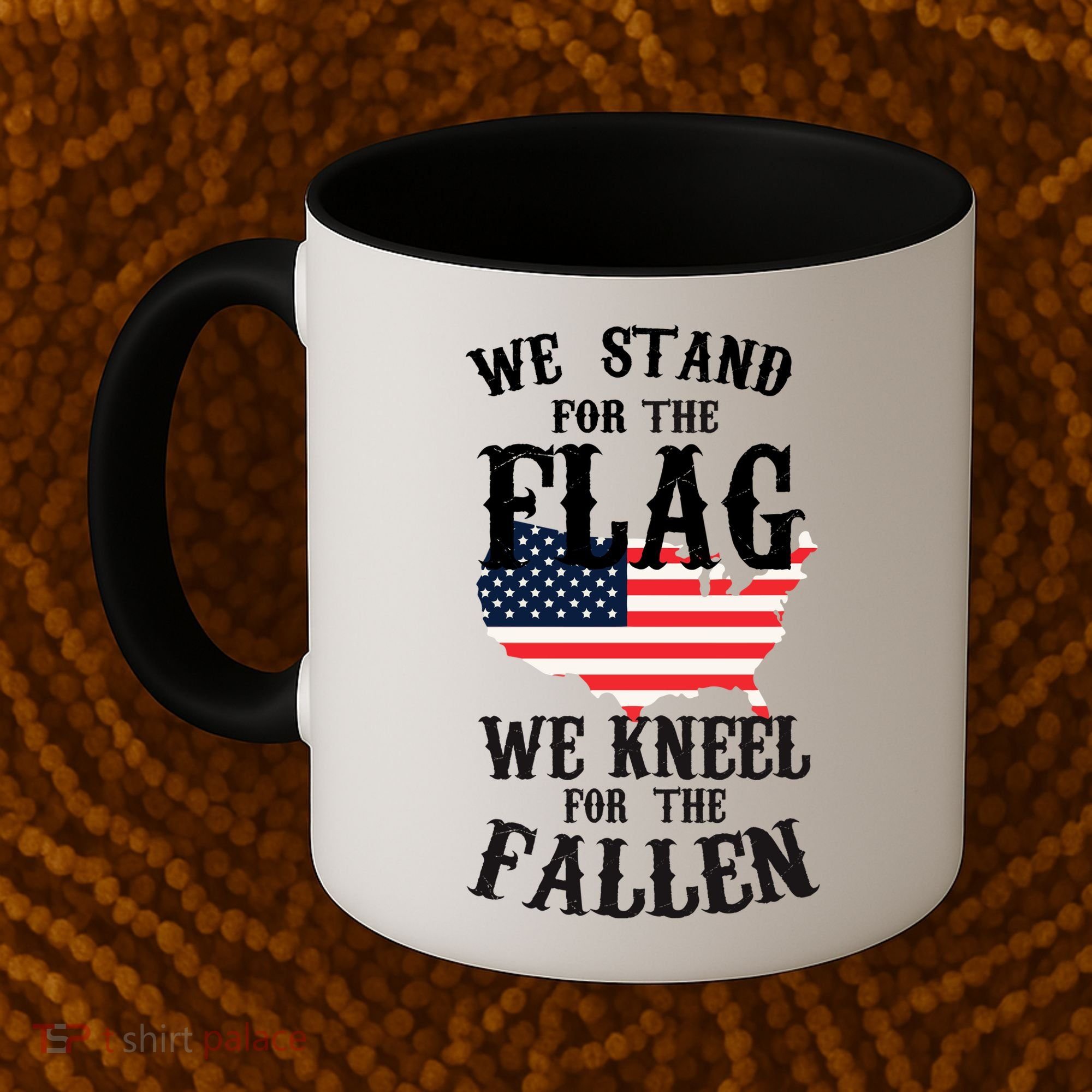 We Stand For The Flag Kneel For The Fallen Coffee Mug