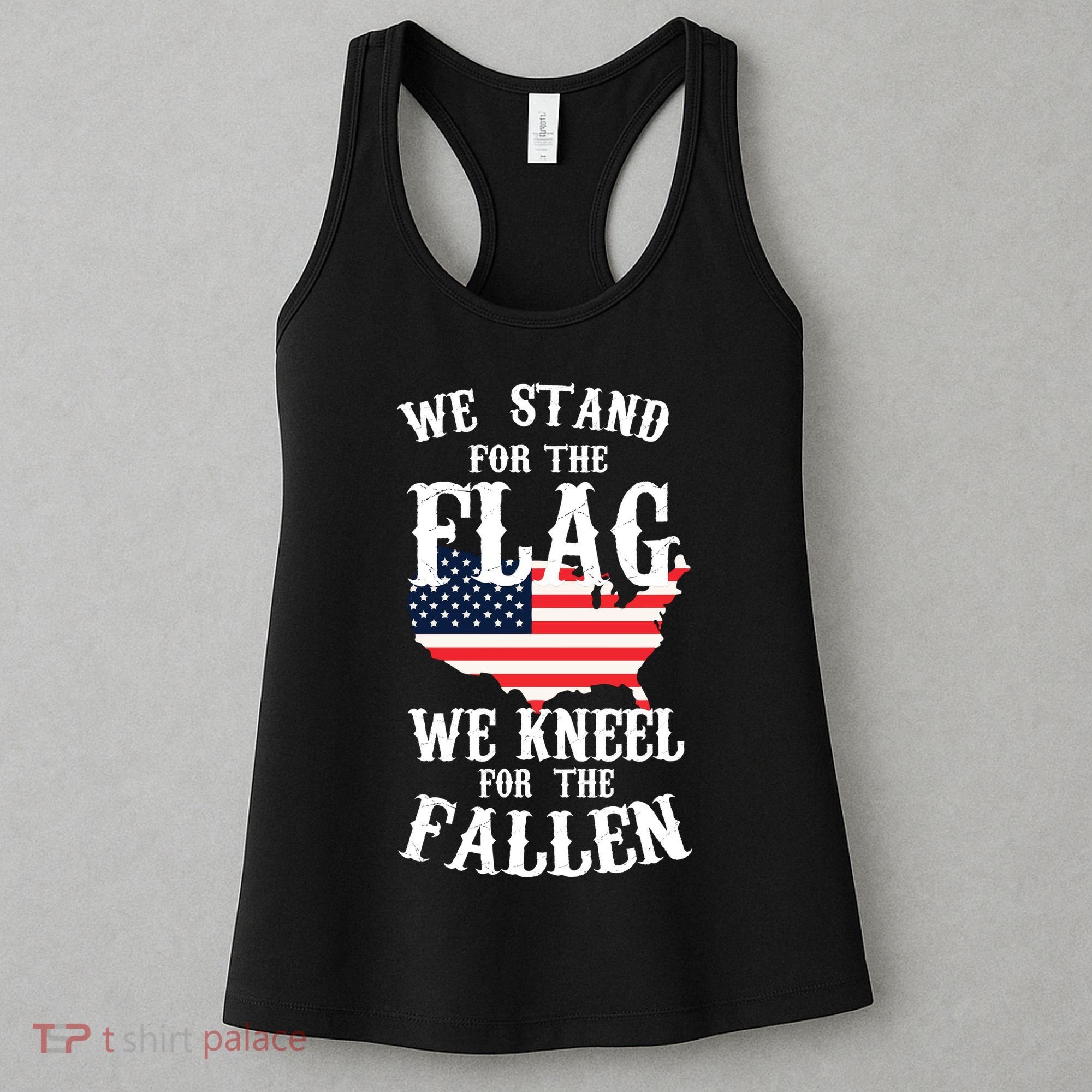 We Stand For The Flag Kneel For The Fallen Women's Tank Top