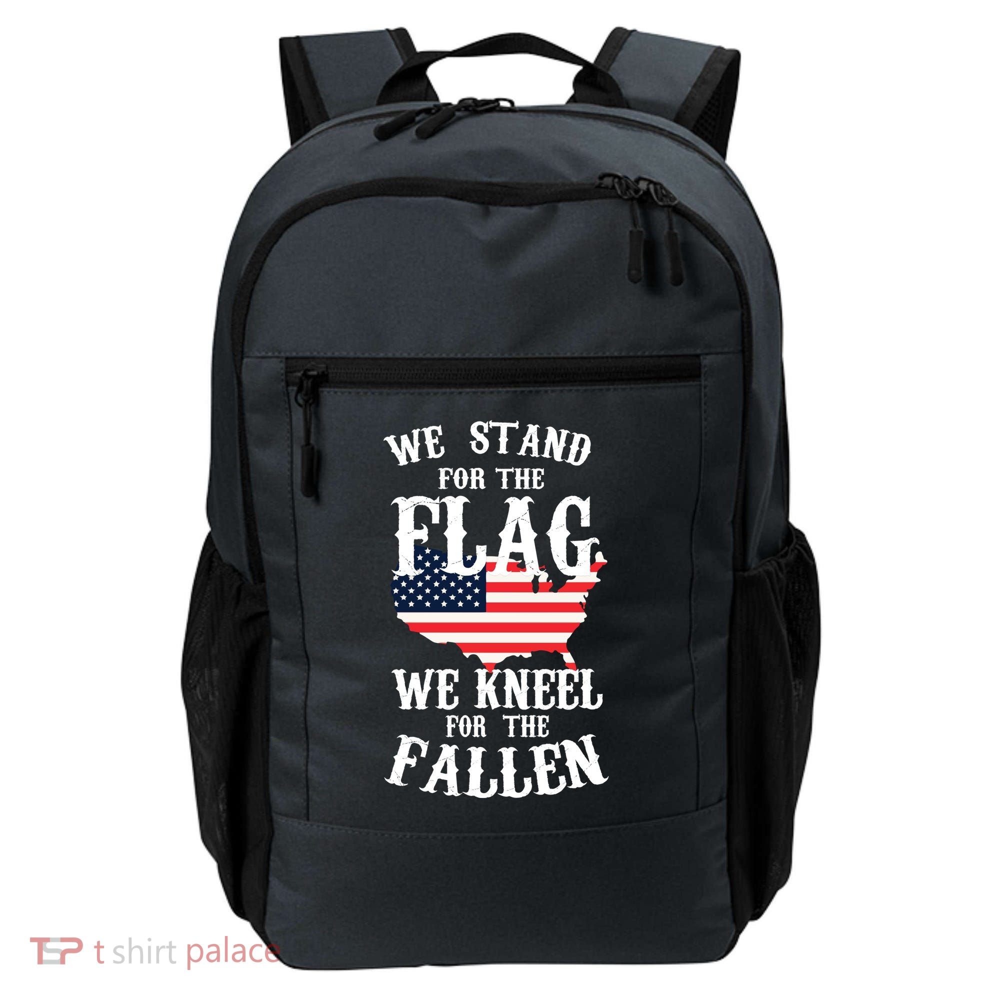 We Stand For The Flag Kneel For The Fallen Backpack