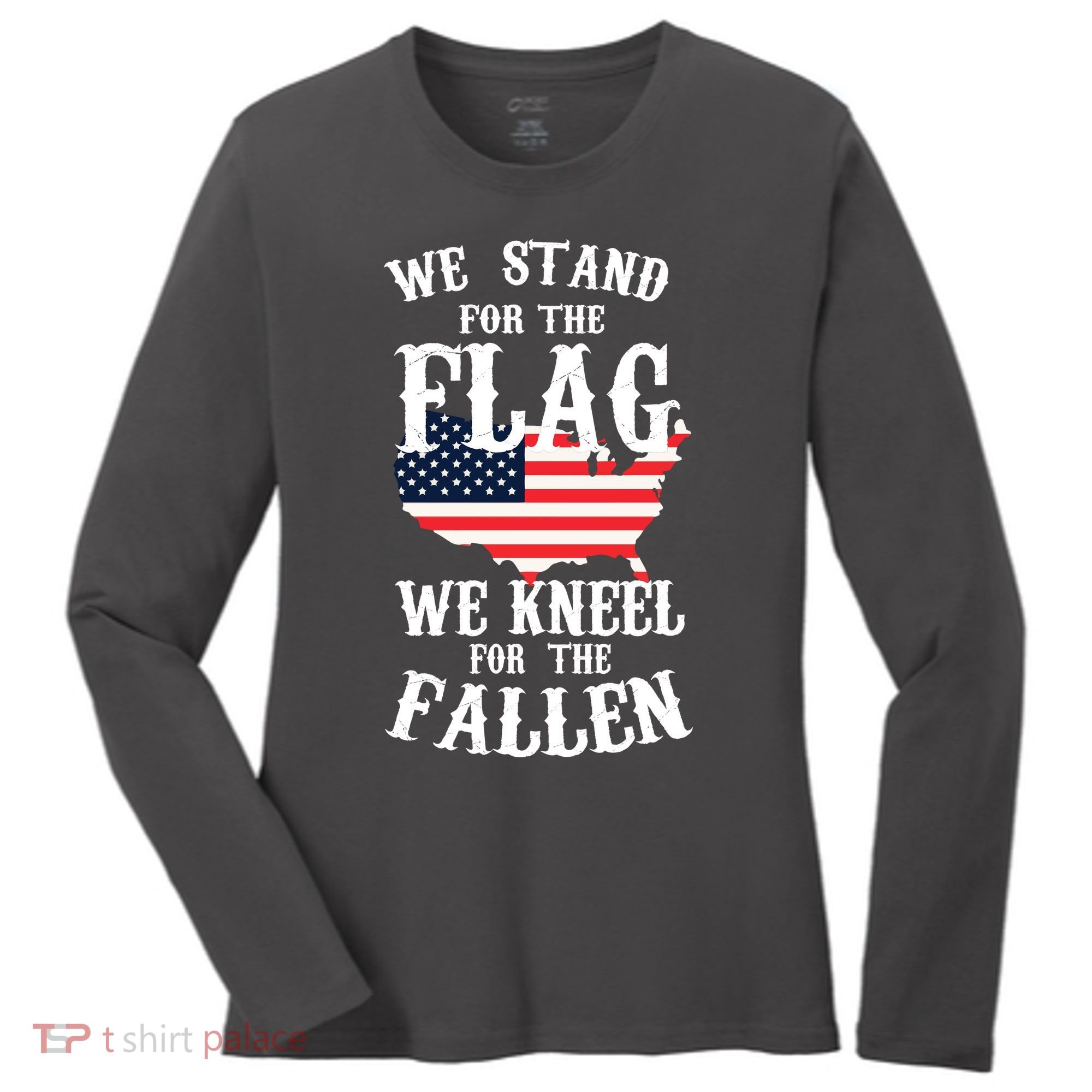 We Stand For The Flag Kneel For The Fallen Women's Long Sleeve Shirt