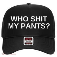 Who Shit My Pants Funny Offensive Dark Humor College Novelty Hat thumb 0