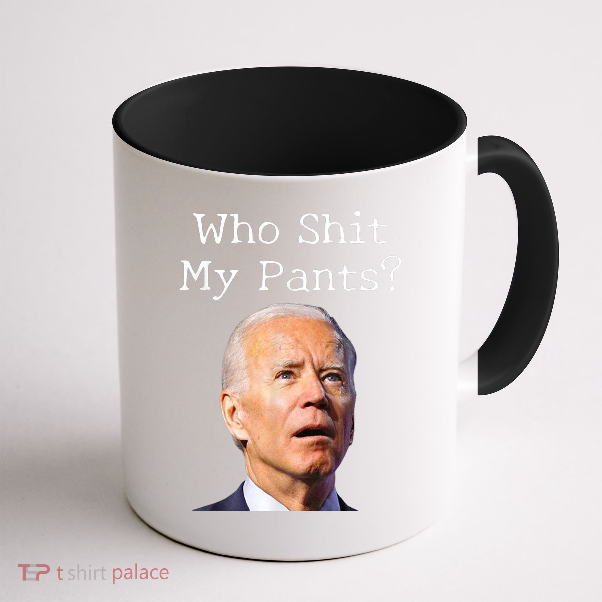 Who Shit My Pants Funny Anti Joe Biden Coffee Mug