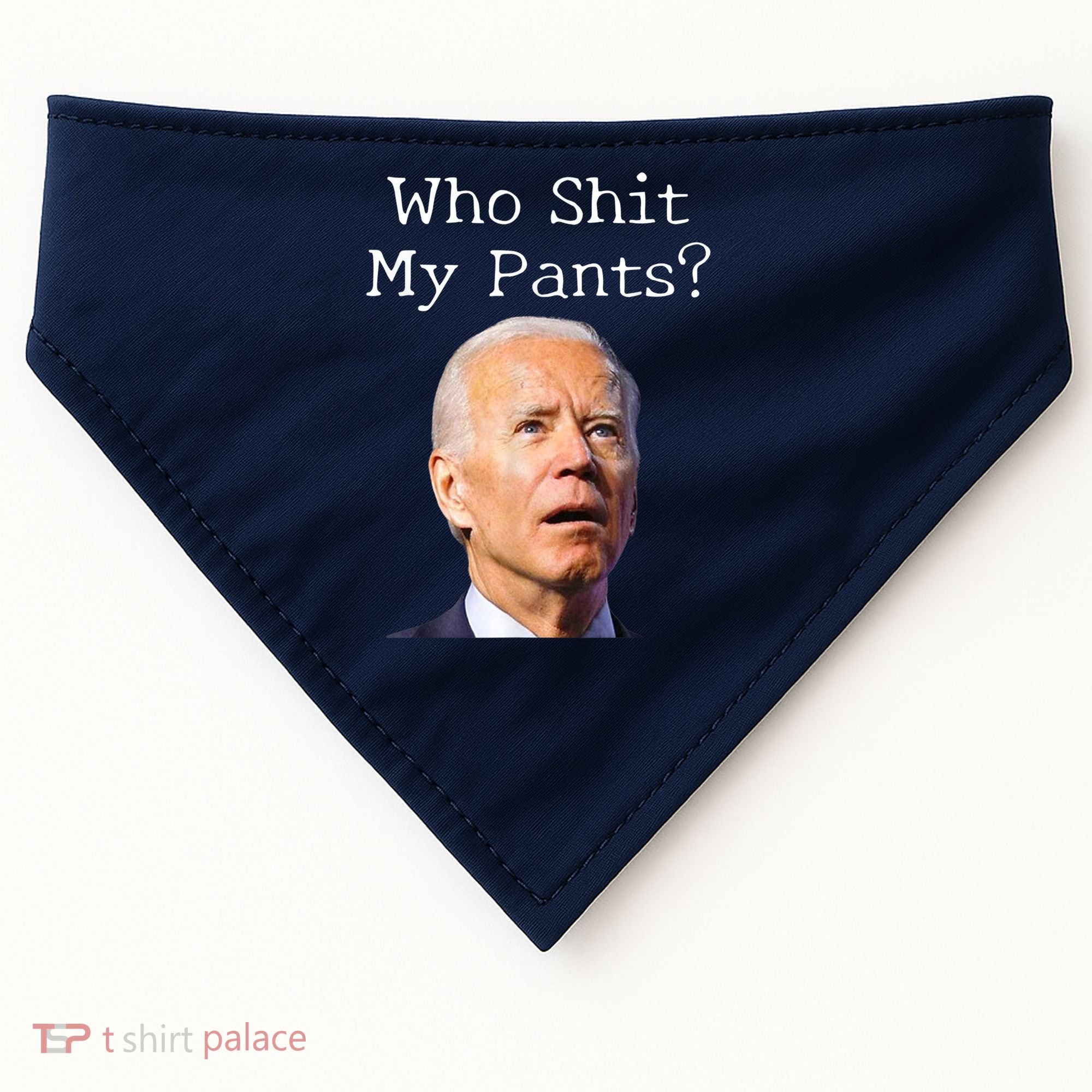 Who Shit My Pants Funny Anti Joe Biden USA-Made Doggie Bandana