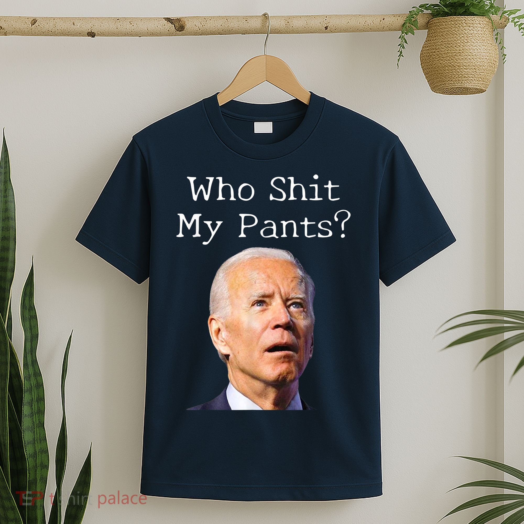 Who Shit My Pants Funny Anti Joe Biden T-Shirt