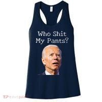 Who Shit My Pants Funny Anti Joe Biden Women's Tank Top thumb 0