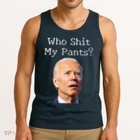 Who Shit My Pants Funny Anti Joe Biden Tank Top thumb 3