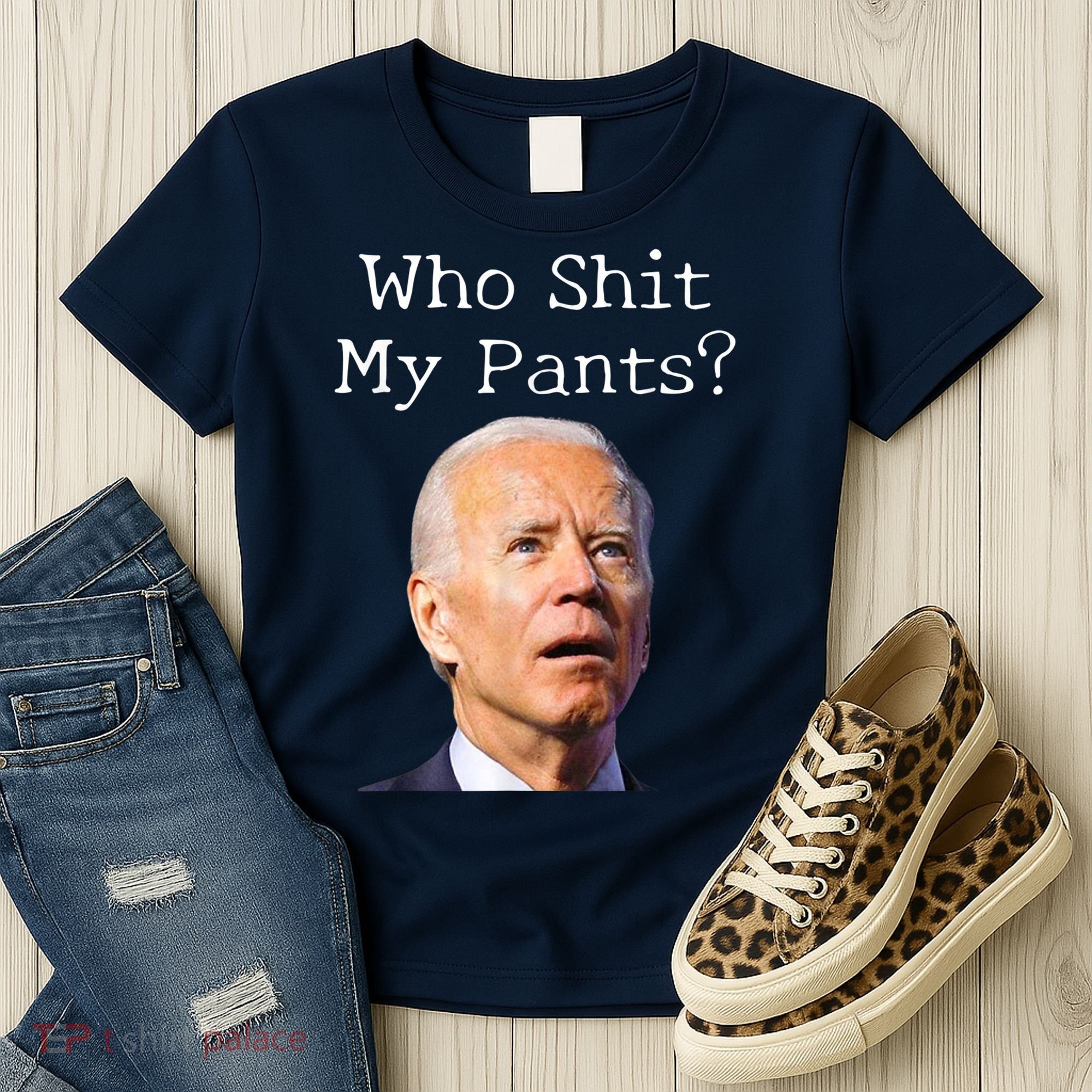 Who Shit My Pants Funny Anti Joe Biden Women's T-Shirt