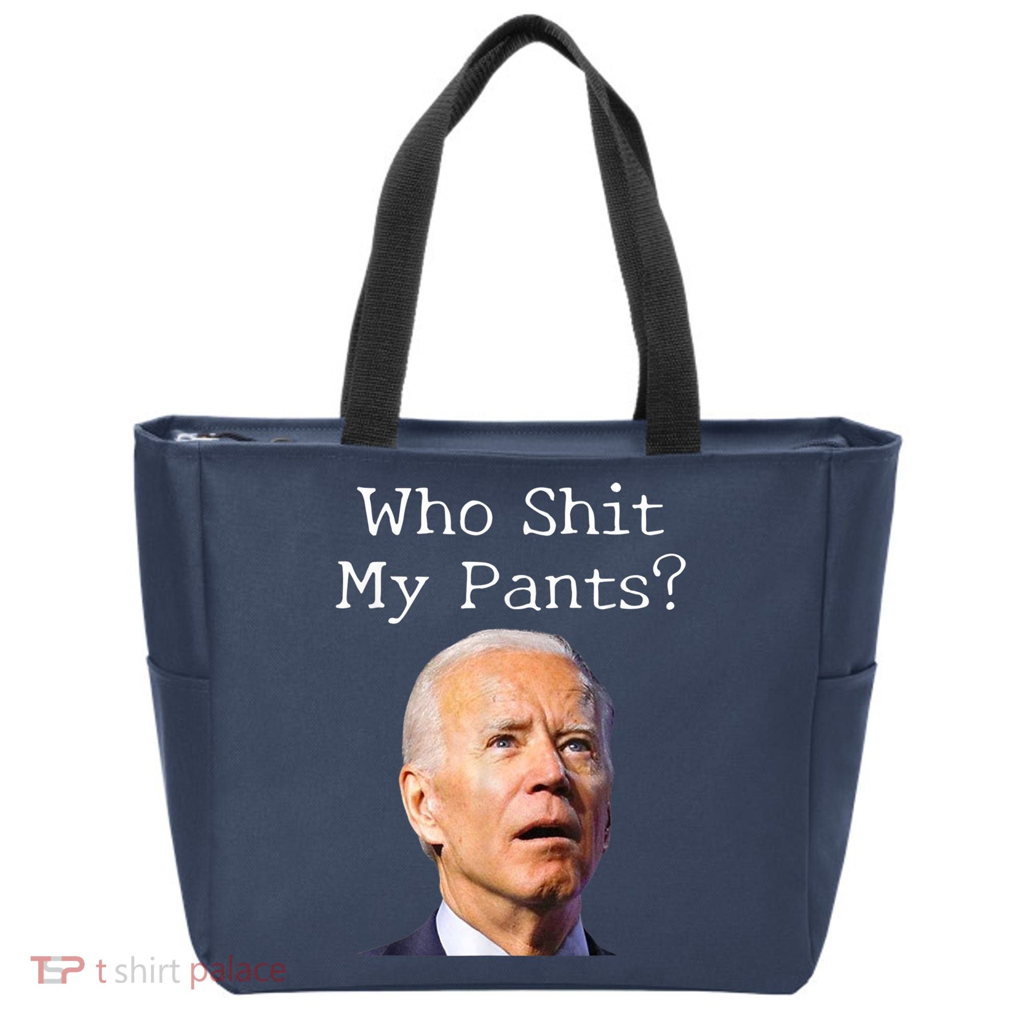 Who Shit My Pants Funny Anti Joe Biden Tote Bag